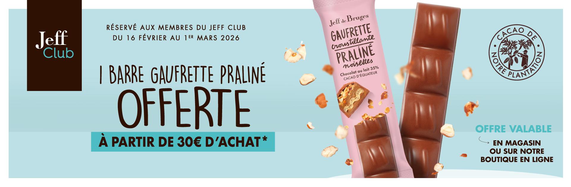 Offre Jeff Club du 16 février au 1er mars 2026 : 1 barre gaufrette praliné offerte à partir de 30€ d'achat*