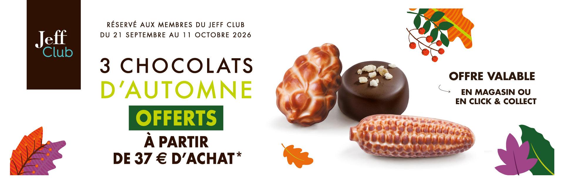 Offre du moment Jeff Club du 21 septembre au 11 octobre 2026 : 3 chocolats d'automne offerts à partir de 37 € d'achat*